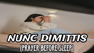 Nunc Dimittis  Prayer Before Sleep  Latin With English Subtitles  Reuben Mary [upl. by Chamkis]