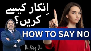 HOW TO SAY NO l Dr Rafiq Dar [upl. by Martineau]