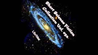 Short Science Fiction Collection 032 FULL Audiobook [upl. by Viridis]