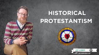 What is Historic Protestantism [upl. by Warrin]