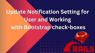 Update Notification Setting for User and Working With Bootstrap checkboxes [upl. by Prasad661]