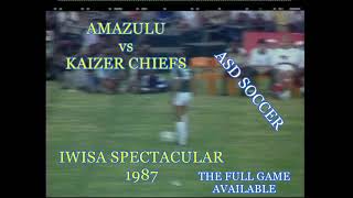 AMAZULU vs CHIEFS IWISA 1987 [upl. by Eislehc365]