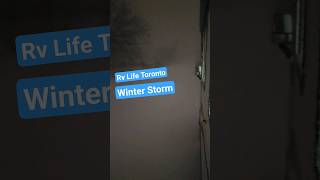 RV Life Toronto Canada Windy Winter Storm nomadic rvlidewithdogs Storm winter winter [upl. by Anier24]