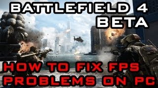 Battlefield 4  How to Fix FPS amp Lag Problems on PC [upl. by Ki477]