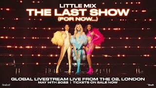 Little Mix  The Last Show for now Global Livestream [upl. by Demitria]