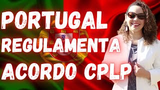 VISTO CPLP  PORTUGAL APROVA REGULAMENTAÇÃO PARA O ACORDO CPLP [upl. by Ecertap]