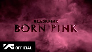 BLACKPINK  BORN PINK ANNOUNCEMENT TRAILER [upl. by Linsk]