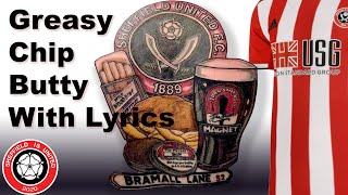 SUFC Greasy Chip Butty Lyrics  Extended Version  Sheffield United [upl. by Mika846]