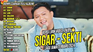 DENNY CAKNAN  SIGAR SEKTI  FULL ALBUM TERBARU 2024  LAGU JAWA TERBARU 2024 [upl. by Anton]