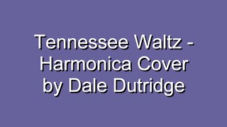 Tennessee Waltz  Harmonica Cover [upl. by Rawde]