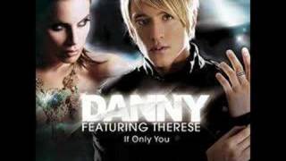 If only You  Danny feat Therese [upl. by Champagne]