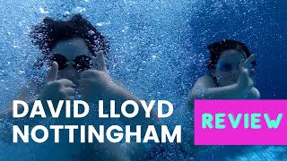 David Lloyd Nottingham Review [upl. by Eimac]