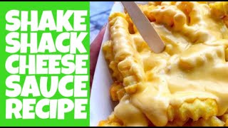 Shake Shack Cheese Sauce Recipe [upl. by Stutzman864]