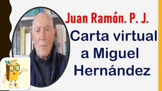 Juan Ramon Prieto Jambrina Carta virtual a Miguel Hernández Letras Hispanas [upl. by Eilrahc]