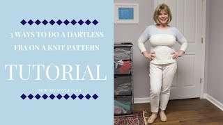 Tutorial 3 Ways to do a dartless FBA in a Knit Pattern [upl. by Oppen]