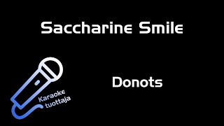 Donots  Saccharine Smile Karaoke [upl. by Boylston562]