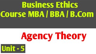 Agency Theory  Theories of Corporate Governance  Agency Theory  Business Ethics [upl. by Yentrac938]