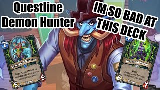 I need to get better AT THIS DECK  Questline Demon Hunter  TITANS  Wild Hearthstone [upl. by Niram]