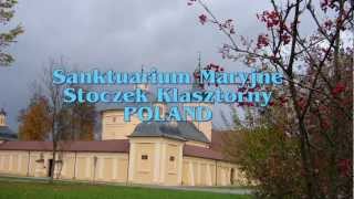 Stoczek Klasztorny  Sanktuarium Maryjne [upl. by Nythsa302]