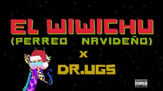 el WIWICHU Perreo Navideño x DRUGS [upl. by Atahs]