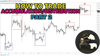 How to Trade Accumulation and Distribution Part 2 Advanced Techniques Stocks Forex Crypto [upl. by Pricilla]