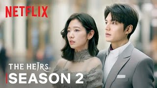 The Heirs Season 02 Official trailer Netflixs Series [upl. by Ulda486]