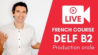 DELF B2  Présentation et QampA  La semaine du DELF B2 [upl. by Hasseman]