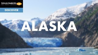 Discover Alaska with Trailfinders [upl. by Laux]