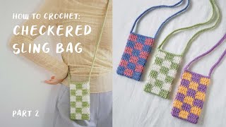 Checkered Sling Bag Crochet Tutorial Part 2  daMira [upl. by Adama453]