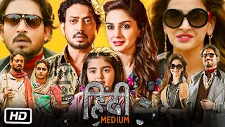 Hindi Medium Full HD Movie  Irrfan Khan  Saba Qamar  Dishita Sehgal  Story Explanation [upl. by February]