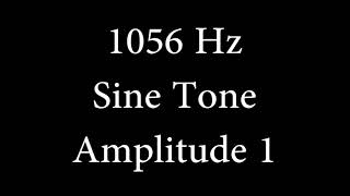 1056 Hz Sine Tone Amplitude 1 [upl. by Michon205]