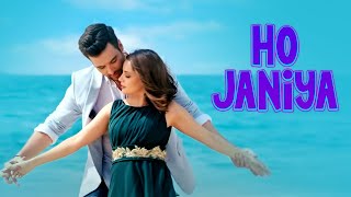 Ho Janiya  SherDil 2019  Mikaal Zulfiqar  Armeena Khan  Full Music Video [upl. by Attiuqahs783]