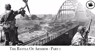 Battlefield  Battle of Arnhem  Part 1 [upl. by Letreece]