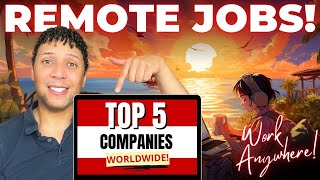 WORK FROM HOME JOBS Top 5 Companies ALWAYS Hiring [upl. by Ocsinarf945]