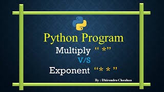 Multiply Vs Exponent in Python  By Dhirendra Chauhan [upl. by Eeldivad558]