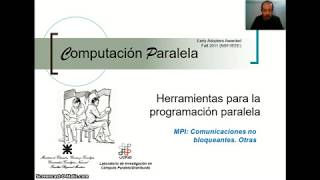 Computación Paralela Herramientas para la programación Paralela MPI Op No Bloqueantes y Otras [upl. by Mcleroy]