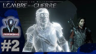 LA TERRE DU MILIEU LOMBRE DE LA GUERRE Les Yeux de Sauron amp Ombre Du Passé  Walkthrough 2 [upl. by Barbie409]