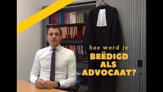 Beëdiging als advocaat  Hoe werkt dat [upl. by Herrod]