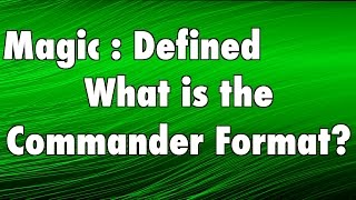 MTG  Magic Defined  Commander What is the Commander format in Magic The Gathering [upl. by Enyrhtak]