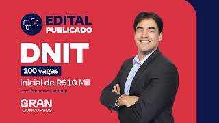 Concurso DNIT  Edital Publicado 100 vagas com salario inicial R10 Mil [upl. by Ybloc]