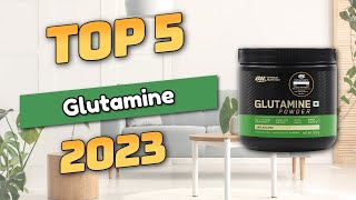 Best Glutamine 2023 TOP5 [upl. by Simah]