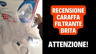 Caraffa Filtrante Brita Funziona TI DIRÒ TUTTA LA VERITÁ BRITA Caraffa Filtrante Marella [upl. by Rudyard618]