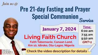 Pre21 Day Fasting and Prayer Communion Service Invitation  January 7 2024  Living Faith Church [upl. by Longmire]