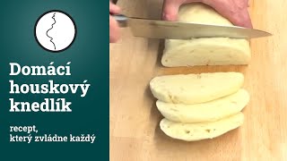 Domácí kynutý houskový knedlík recept který zvládne každý [upl. by Noj538]