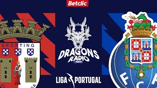 🔴 SC BRAGA x FC PORTO 🔵 EM DIRETO  LIGA PORTUGAL BETCLIC [upl. by Eidnas]