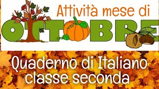 Quaderno ITALIANO classe seconda attività mese di ottobre 🍂🌬️🍁🌧️ [upl. by Farika]