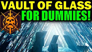 Destiny 2 VAULT OF GLASS RAID FOR DUMMIES  Complete Raid Guide amp Walkthrough [upl. by Neveda419]