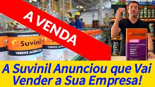 A Marca de Tintas Suvinil Vai ser Vendida E agora [upl. by Nosecyrb824]