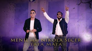 MENIL X NIKOLA SECER  TATA MATA OFFICIAL VIDEO [upl. by Clark]