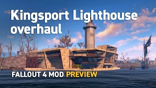 Fallout 4 Mods  Kingsport Lighthouse Overhaul  Coming soon [upl. by Cosma]